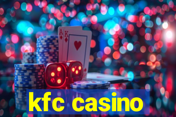 kfc casino